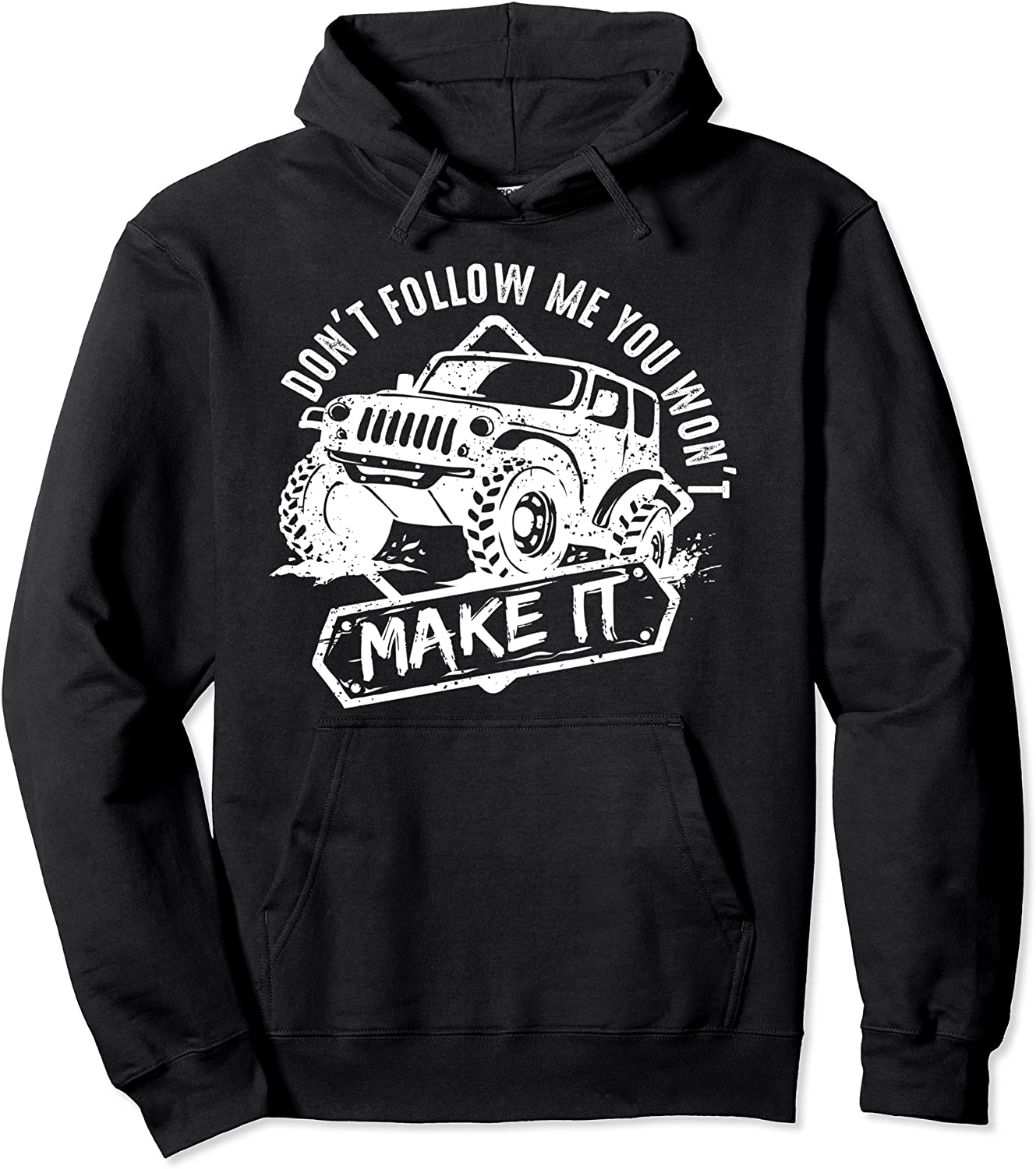 Dont Follow Me You Wont Make It outdoor activity activitie Pullover Hoodie