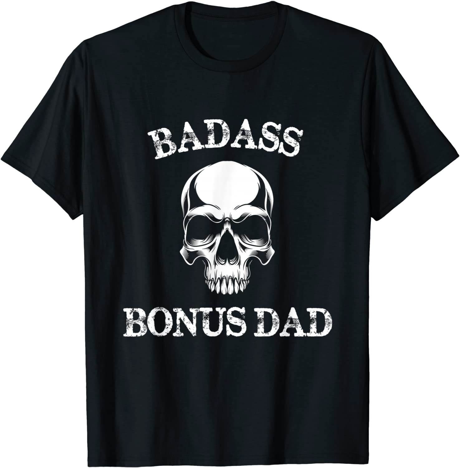 Funny Badass Bonus Dad Step Dad Gift Stepdad Stepfather T-Shirt
