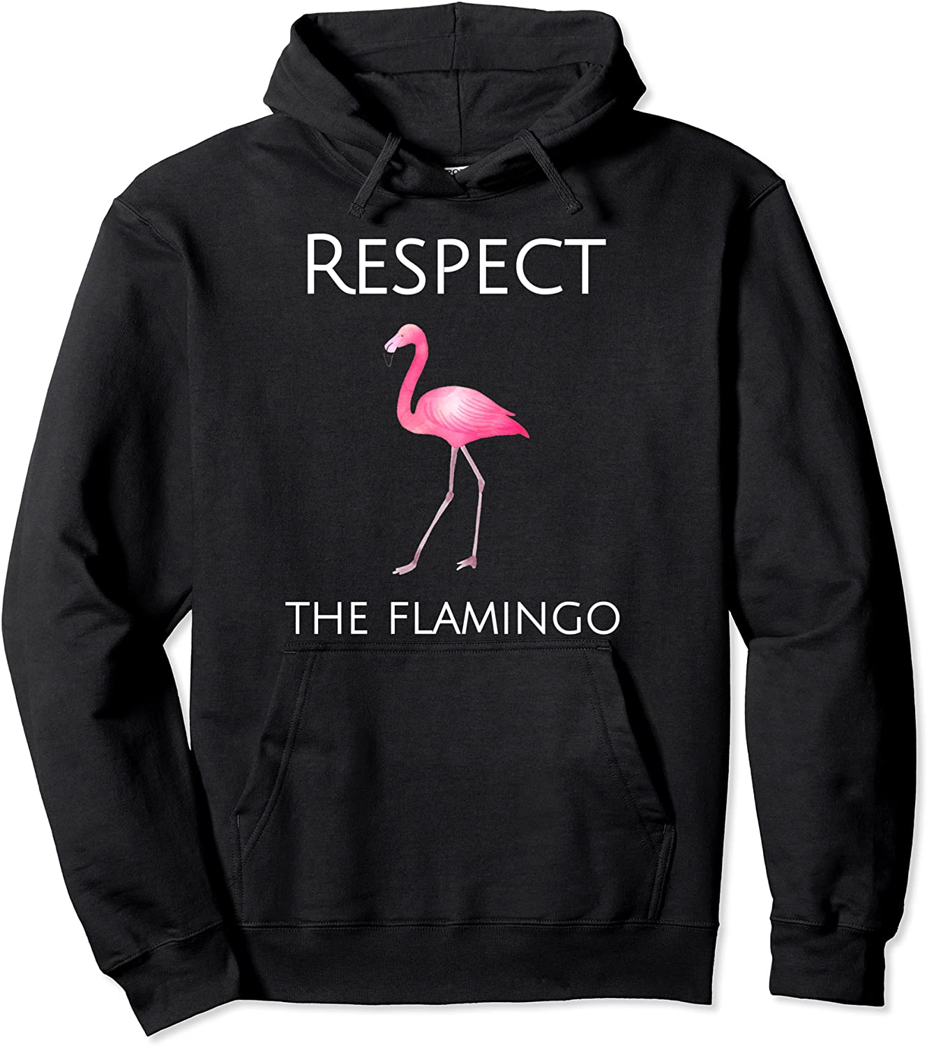 Flamingo Hoodie Sweatshirt - Respect The Flamingo Pullover Hoodie