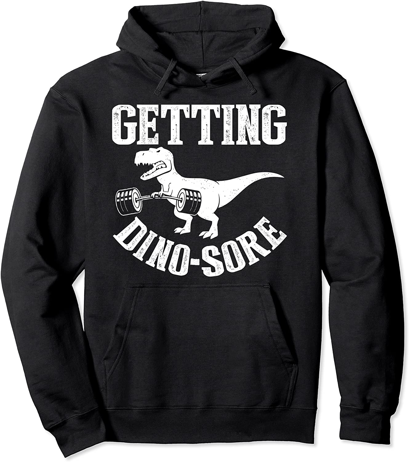 Getting Dino-Sore Funny Weight Lifting Gym Instructor Gift Pullover Hoodie