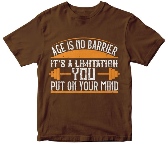 Age Is No Barrier. It’S A Limitation You Put On Your Mind