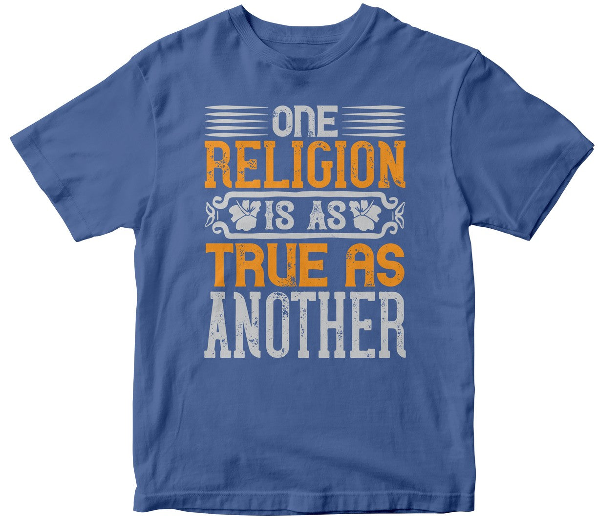 One Religion Is As True As Another