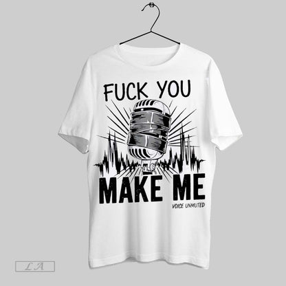 Zoriginal Fuck You Make Me Fuck You Make Me Voice Muted White